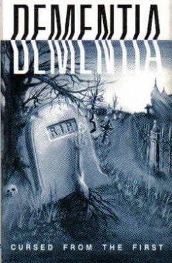 Dementia (USA-1) : Cursed from the First